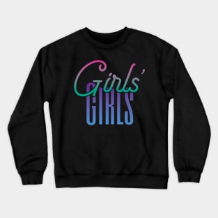 Girls' Girls Crewneck Sweatshirt